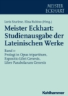 Meister Eckhart: Studienausgabe der Lateinischen Werke : Band 1: Prologi in Opus tripartitum, Expositio Libri Genesis, Liber Parabolarum Genesis - eBook