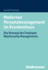 Modernes Personalmanagement im Krankenhaus : Das Konzept des Employee Relationship Managements - eBook