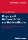 Umgang mit Multimorbiditat und Multimedikation : Grundlagen und Konsequenzen fur die Praxis - eBook