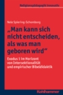 "Man kann sich nicht entscheiden, als was man geboren wird" : Exodus 1 im Horizont von Intersektionalitat und empirischer Bibeldidaktik - eBook