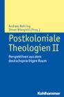 Postkoloniale Theologien II : Perspektiven aus dem deutschsprachigen Raum - eBook