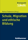 Schule, Migration und ethische Bildung - eBook