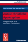 Antike christliche Apokryphen : Marginalisierte Texte des fruhen Christentums - eBook