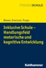 Inklusive Schule - Handlungsfeld motorische und kognitive Entwicklung - eBook