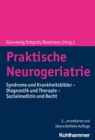 Praktische Neurogeriatrie : Syndrome und Krankheitsbilder - Diagnostik und Therapie - Sozialmedizin und Recht - eBook