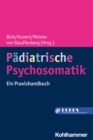 Padiatrische Psychosomatik : Ein Praxishandbuch - eBook