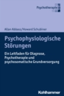 Psychophysiologische Storungen : Ein Leitfaden fur Diagnose, Psychotherapie und psychosomatische Grundversorgung - eBook