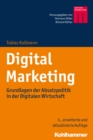 Digital Marketing : Grundlagen der Absatzpolitik in der Digitalen Wirtschaft - eBook