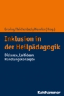 Inklusion in der Heilpadagogik : Diskurse, Leitideen, Handlungskonzepte - eBook