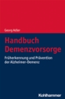 Handbuch Demenzvorsorge : Fruherkennung und Pravention der Alzheimer-Demenz - eBook
