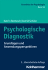 Psychologische Diagnostik : Grundlagen und Anwendungsperspektiven - eBook