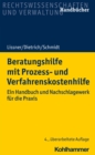 Beratungshilfe mit Prozess- und Verfahrenskostenhilfe : Ein Handbuch und Nachschlagewerk fur die Praxis - eBook