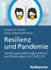 Resilienz und Pandemie : Handlungsempfehlungen anhand von Erfahrungen mit COVID-19 - eBook
