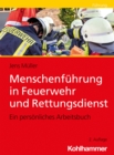 Menschenfuhrung in Feuerwehr und Rettungsdienst : Ein personliches Arbeitsbuch - eBook