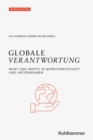 Globale Verantwortung : Wert und Werte in Marktwirtschaft und Unternehmen - eBook