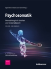 Psychosomatik - neurobiologisch fundiert und evidenzbasiert : Ein Lehr- und Handbuch - eBook