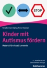 Kinder mit Autismus fordern : Material fur visuell Lernende - eBook