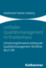 Leitfaden Qualitatsmanagement im Krankenhaus : Umsetzungshinweise entlang der Qualitatsmanagement-Richtlinie des G-BA - eBook