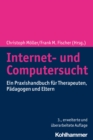 Internet- und Computersucht : Ein Praxishandbuch fur Therapeuten, Padagogen und Eltern - eBook