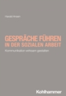 Gesprache fuhren in der Sozialen Arbeit : Kommunikation wirksam gestalten - eBook