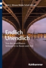 Endlich Unendlich : Von der unstillbaren Sehnsucht in Raum und Zeit - eBook