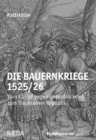 Die Bauernkriege 1525/26 : Vom Kampf gegen Unterdruckung zum Traum einer Republik - eBook