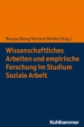 Wissenschaftliches Arbeiten und empirische Forschung im Studium Soziale Arbeit - eBook