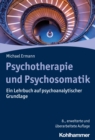 Psychotherapie und Psychosomatik : Ein Lehrbuch auf psychoanalytischer Grundlage - eBook