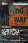 Pazifismus - ein Irrweg? - eBook