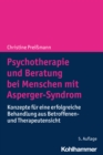 Psychotherapie und Beratung bei Menschen mit Asperger-Syndrom : Konzepte fur eine erfolgreiche Behandlung aus Betroffenen- und Therapeutensicht - eBook