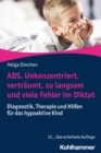 ADS. Unkonzentriert, vertraumt, zu langsam und viele Fehler im Diktat : Diagnostik, Therapie und Hilfen fur das hypoaktive Kind - eBook