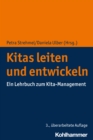 Kitas leiten und entwickeln : Ein Lehrbuch zum Kita-Management - eBook