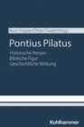 Pontius Pilatus : Historische Person - biblische Figur - geschichtliche Wirkung - eBook