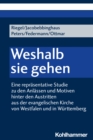 Weshalb sie gehen : Eine reprasentative Studie zu den Anlassen und Motiven hinter den Austritten aus der evangelischen Kirche von Westfalen und in Wurttemberg - eBook