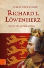 Richard I. Lowenherz : Ikone des Mittelalters - eBook