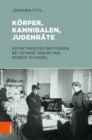 Korper, Kannibalen, Judenrate : Asthetiken des Grotesken bei George Tabori und Robert Schindel - eBook