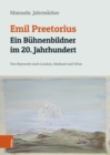 Emil Preetorius: Ein Buhnenbildner im 20. Jahrhundert : Von Bayreuth nach London, Mailand und Wien - eBook