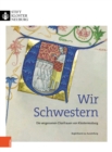 Wir Schwestern : Die vergessenen Chorfrauen von Klosterneuburg - eBook