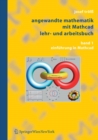 Angewandte Mathematik mit Mathcad, Lehr- und Arbeitsbuch : Band 1: Einfuhrung in Mathcad - eBook