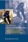 Laufen und Walking im Alter : Gesundheitliche Auswirkungen und Trainingsgrundsatze aus sportmedizinischer Sicht - eBook