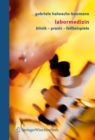 Labormedizin : Klinik - Praxis - Fallbeispiele - eBook