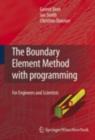 The Boundary Element Method with Programming : For Engineers and Scientists - eBook