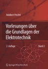 Vorlesungen uber die Grundlagen der Elektrotechnik : Band 2 - eBook