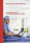Medizin vom Flieband : Die Industrialisierung der Gesundheitsversorgung und ihre Folgen - eBook