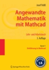 Angewandte Mathematik mit Mathcad. Lehr- und Arbeitsbuch : Band 1: Einfuhrung in Mathcad - eBook