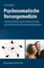 Psychosomatische Vorsorgemedizin : Seelische Balance durch polares Denken und altchinesische Phasenwandlungslehre - eBook
