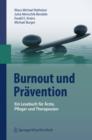Burnout und Pravention : Ein Lesebuch fur Arzte, Pfleger und Therapeuten - eBook