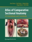 Atlas of Comparative Sectional Anatomy of 6 invertebrates and 5 vertebrates - eBook