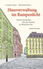 Hausverwaltung im Rampenlicht : Kuriose Geschichten uber das Zinshaus im Wandel der Zeit - eBook