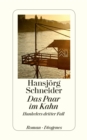 Das Paar im Kahn : Hunkelers dritter Fall - eBook